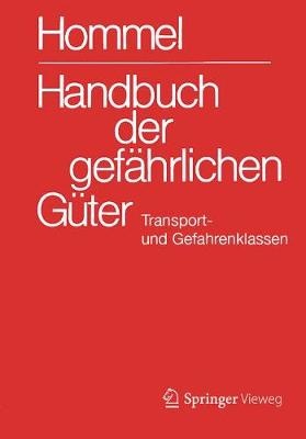 Handbuch Der Gef�hrlichen G�ter. Transport- Und Gefahrenklassen Neu