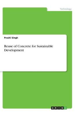 Reuse of Concrete for Sustainable Development