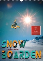 Endlich wieder Snowboarden (Wandkalender 2021 DIN A3 hoch)