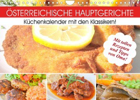 Österreichische Hauptgerichte. Küchenkalender mit den Klassikern! (Wandkalender 2023 DIN A4 quer)