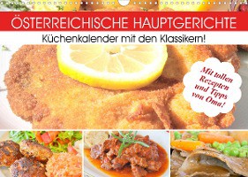 Österreichische Hauptgerichte. Küchenkalender mit den Klassikern! (Wandkalender 2023 DIN A3 quer)
