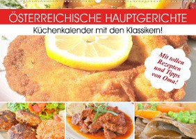 Österreichische Hauptgerichte. Küchenkalender mit den Klassikern! (Wandkalender 2023 DIN A2 quer)