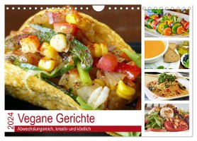 Vegane Gerichte. Abwechslungsreich, kreativ und köstlich (Wandkalender 2024 DIN A4 quer), CALVENDO Monatskalender