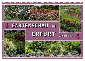 Gartenschau in Erfurt (Wandkalender 2024 DIN A2 quer), CALVENDO Monatskalender