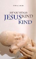 Schneider, M: Menschen(s)kind - Jesuskind