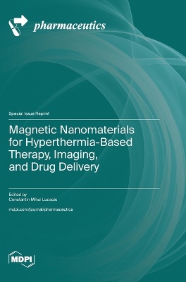 Magnetic Nanomaterials for Hyperthermia-Based Therapy, Imaging, and Drug Delivery
