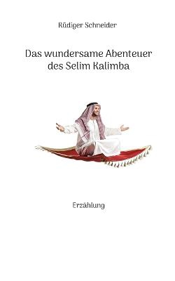 Das wundersame Abenteuer des Selim Kalimba