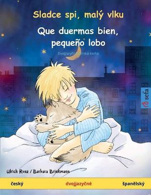 Sladce spi, malý vlku - Que duermas bien, pequeño lobo (česky - spanělsky)