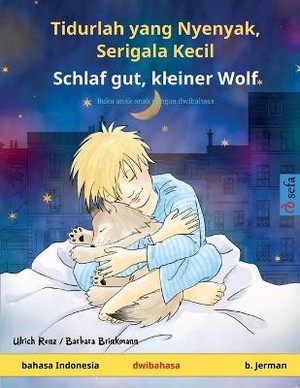 Tidurlah yang Nyenyak, Serigala Kecil - Schlaf gut, kleiner Wolf (bahasa Indonesia - b. Jerman)