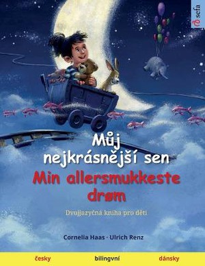 Můj nejkrásnějsí sen - Min allersmukkeste drøm (česky - dánsky)