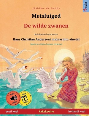 Metsluiged - De wilde zwanen (eesti keel - hollandi keel)