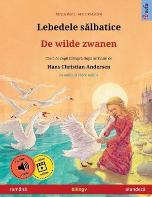 Lebedele sălbatice - De wilde zwanen (română - olandeză)