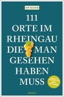 Mayer, H: 111 Orte im Rheingau, die man gesehen haben muss