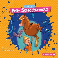 Astner, L: Polly Schlottermotz 1: Polly Schlottermotz