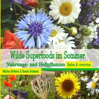 Schaad, X: Wilde Superfoods im Sommer