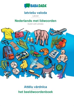 BABADADA, latviesu valoda - Nederlands met lidwoorden, Att&#275;lu v&#257;rdn&#299;ca - het beeldwoordenboek