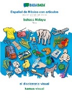 BABADADA, Español de México con articulos - bahasa Melayu, el diccionario visual - kamus visual