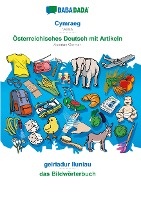 BABADADA, Cymraeg - Österreichisches Deutsch mit Artikeln, geiriadur lluniau - das Bildwörterbuch