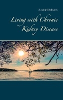 Edelmann, S: Living with Chronic Kidney Disease