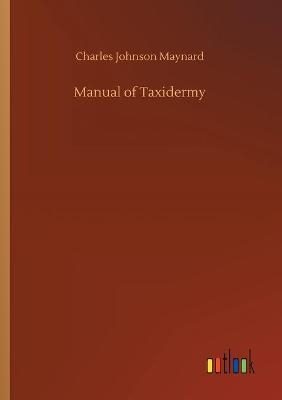 Manual of Taxidermy