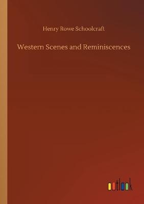 Western Scenes and Reminiscences
