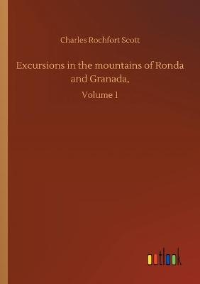 Excursions in the mountains of Ronda and Granada,