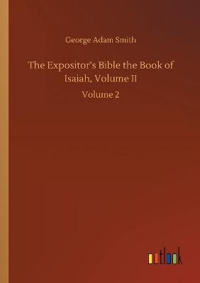 The Expositor's Bible the Book of Isaiah, Volume II