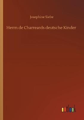 Herrn de Charreards deutsche Kinder