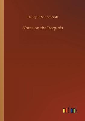 Notes on the Iroquois