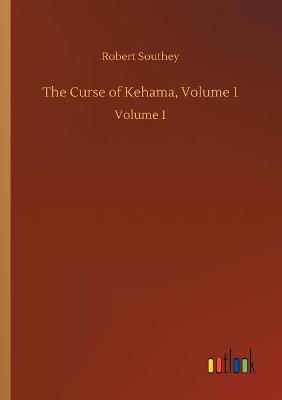 The Curse of Kehama, Volume 1