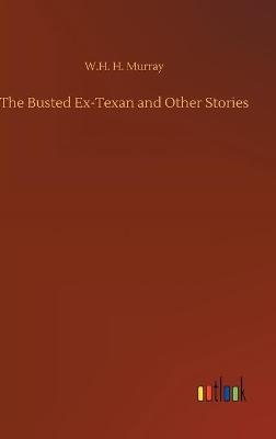 The Busted Ex-Texan and Other Stories