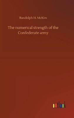 The numerical strength of the Confederate army