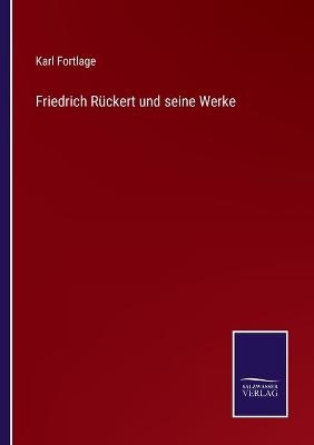 Friedrich Rückert und seine Werke