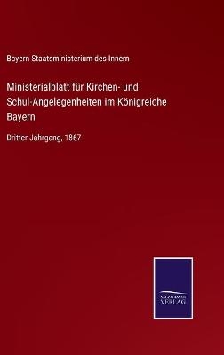 Ministerialblatt für Kirchen- und Schul-Angelegenheiten im Königreiche Bayern