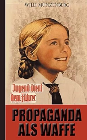 Propaganda als Waffe