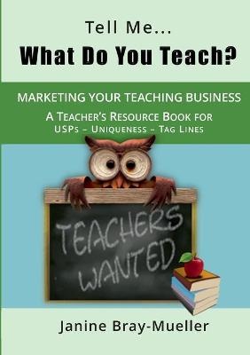 Tell Me... What Do You Teach?