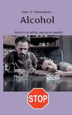 Alcohol Adicto o no adicto, esa es la cuestión