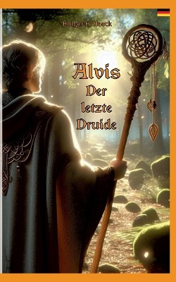 Alvis, der letzte Druide