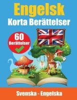 Korta Berättelser på Engelska Engelska och Svenska Berättelser Sida vid Sida