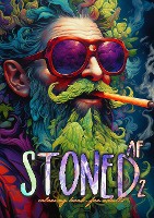 Stoned AF Coloring Book for Adults Vol. 2