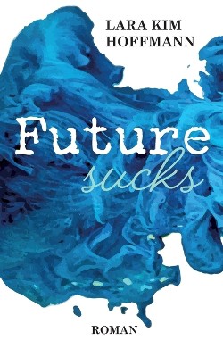 Future sucks