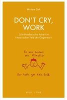 Dont Cry, Work