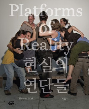 Heaven Baek: Platforms of Reality (Bilingual edition)