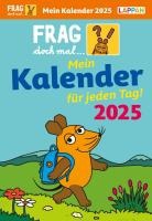 Frag doch mal ... die Maus: Tageskalender 2025 - Mein Kalender für jeden Tag!