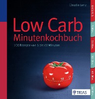 Low Carb - Minutenkochbuch