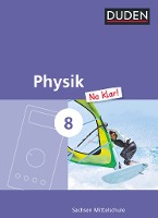 Physik Na klar! 8. Schuljahr. Schülerbuch Mittelschule Sachsen