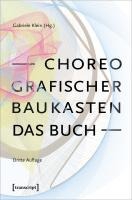 Choreografischer Baukasten. Das Buch (3. Aufl.)