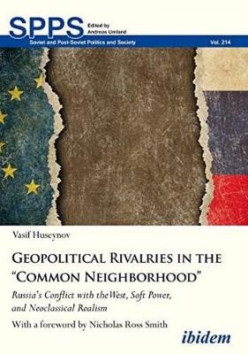Geopolitical Rivalries in the "Common Neighborhood"