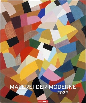 Malerei der Moderne - Moderne Kunst Kalender 2022