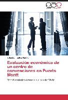 Evaluacion Economica de Un Centro de Convenciones En Puerto Montt